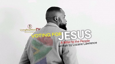VOTING FOR JESUS - A letter to the People